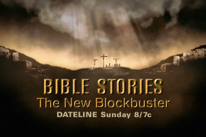 Bible Stories: The New Blockbuster will air Sunday night at 8/7 central. <br/>Dateline/NBC