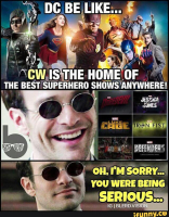 So, who is the better: Marvel on Netflix or DC on CW? <br/>iFunny
