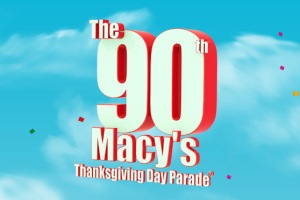 This year, we celebrate the 90th edition of the Macy's Thanksgiving Day Parade. <br/>Macy's